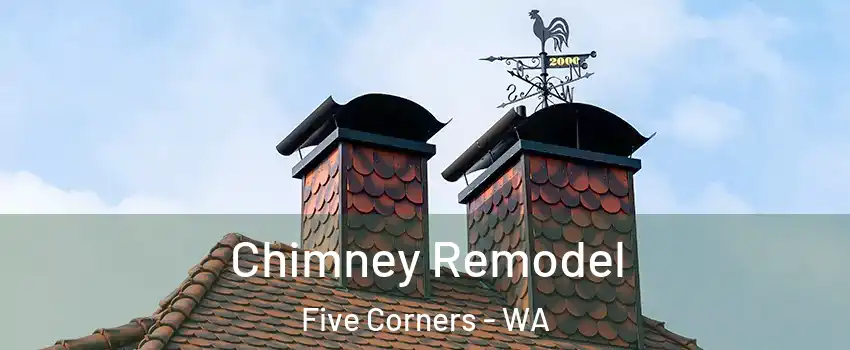  Chimney Remodel Five Corners - WA