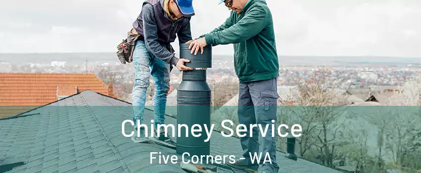  Chimney Service Five Corners - WA