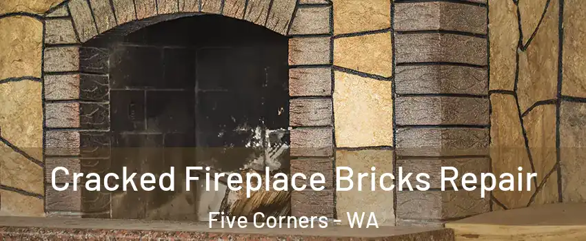  Cracked Fireplace Bricks Repair Five Corners - WA