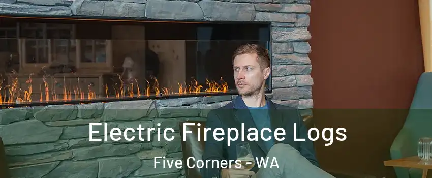  Electric Fireplace Logs Five Corners - WA