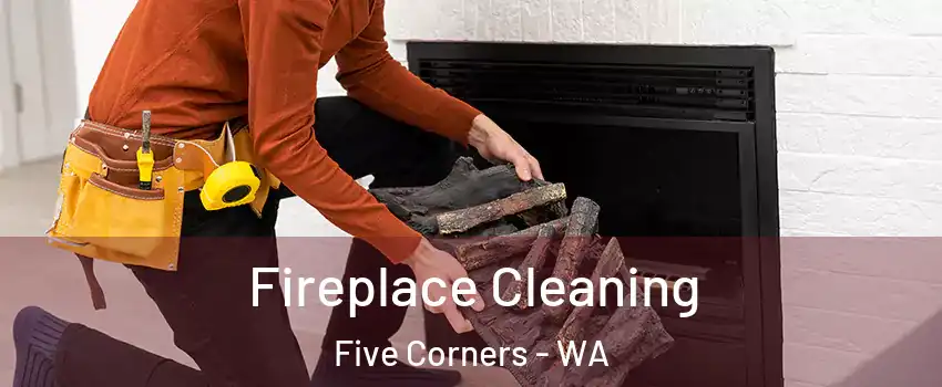  Fireplace Cleaning Five Corners - WA