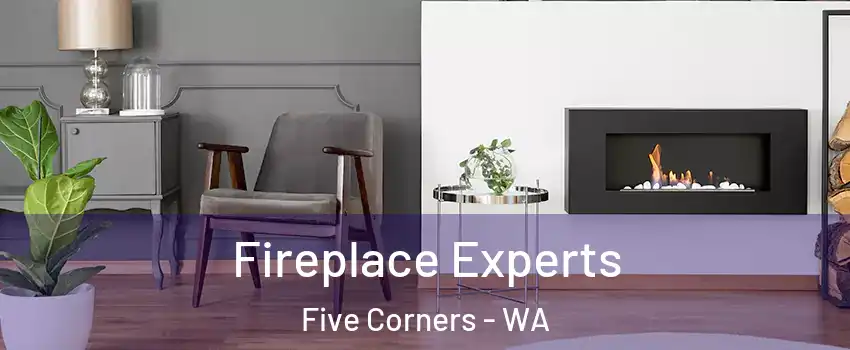  Fireplace Experts Five Corners - WA