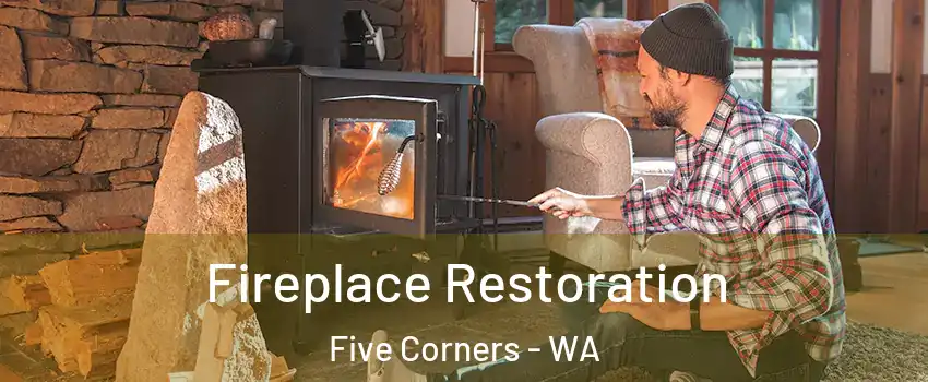  Fireplace Restoration Five Corners - WA