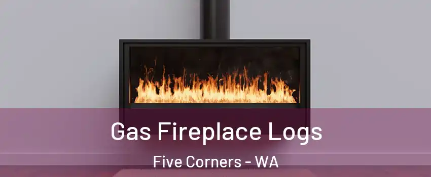  Gas Fireplace Logs Five Corners - WA