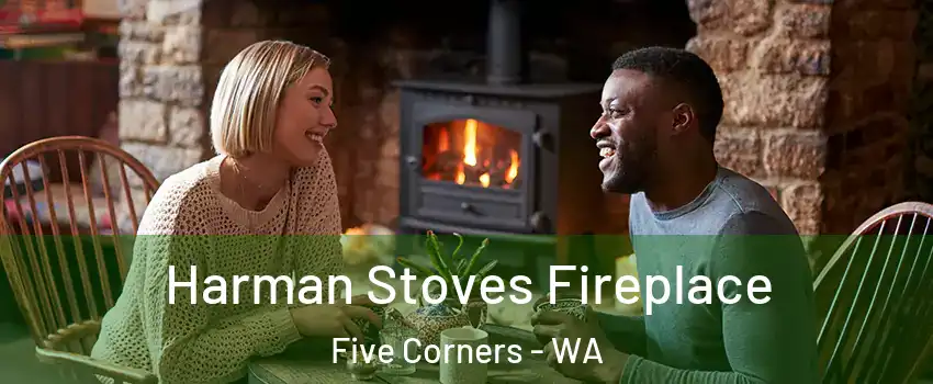  Harman Stoves Fireplace Five Corners - WA