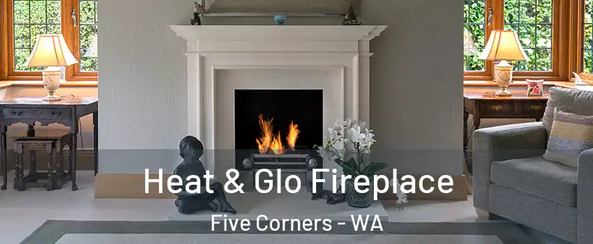  Heat & Glo Fireplace Five Corners - WA