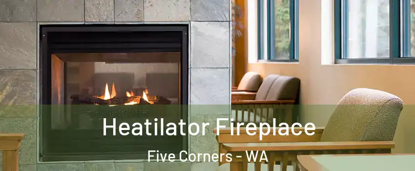  Heatilator Fireplace Five Corners - WA