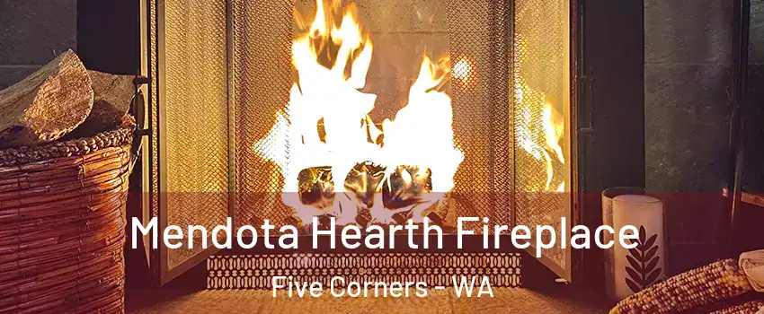  Mendota Hearth Fireplace Five Corners - WA
