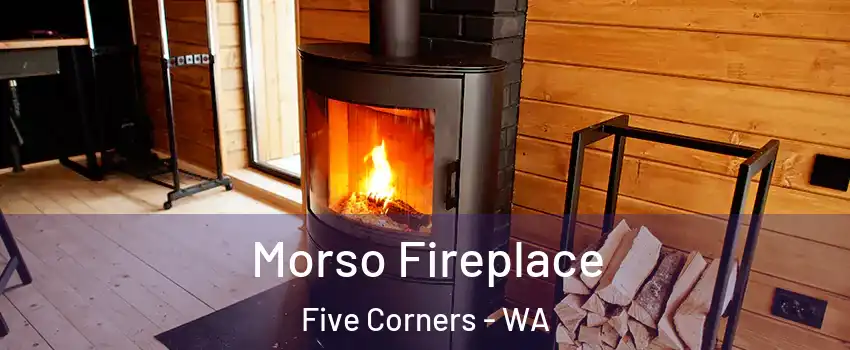  Morso Fireplace Five Corners - WA
