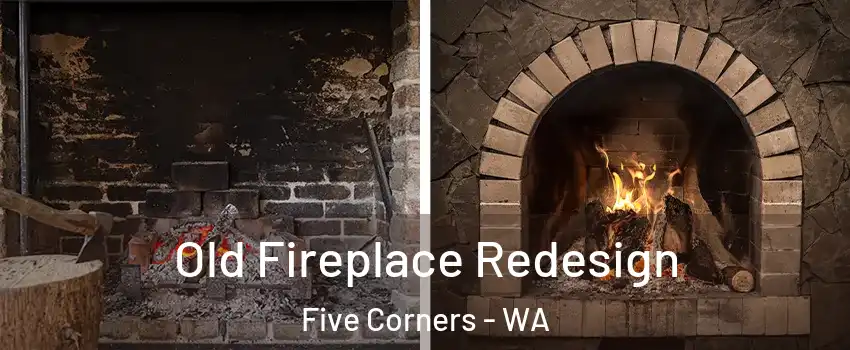  Old Fireplace Redesign Five Corners - WA