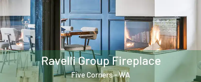  Ravelli Group Fireplace Five Corners - WA