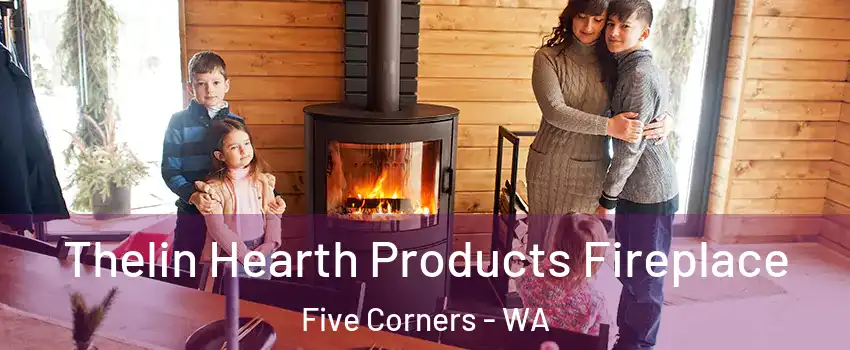  Thelin Hearth Products Fireplace Five Corners - WA
